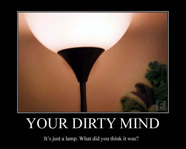 Your dirty mind!!
